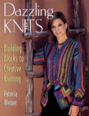 Dazzling Knits : Building Blocks to Creative Knitting Paperback P-image