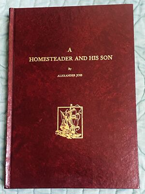 Alexander Joss / A HOMESTEADER AND HIS SON Signed 1st Edition 1990-image