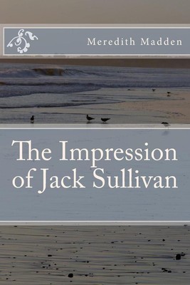 The Impression of Jack Sullivan by Meredith Madden (English) Paperback Book-image